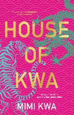 Kwa, M: HOUSE OF KWA de Mimi Kwa