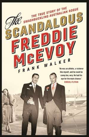 The Scandalous Freddie McEvoy de Frank Walker