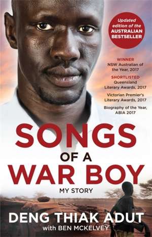 Songs of a War Boy de Deng Thiak Adut