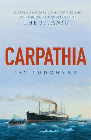 Carpathia de Jay Ludowyke