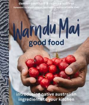 Warndu Mai (Good Food) de Rebecca Sullivan