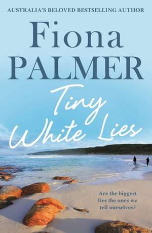 Tiny White Lies de Fiona Palmer