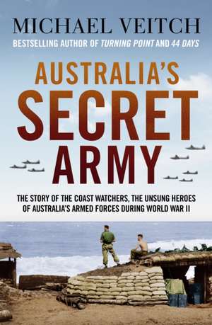 Australia's Secret Army de Michael Veitch