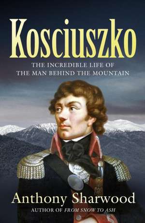 Kosciuszko de Anthony Sharwood