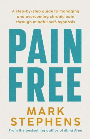 Pain Free de Mark Stephens