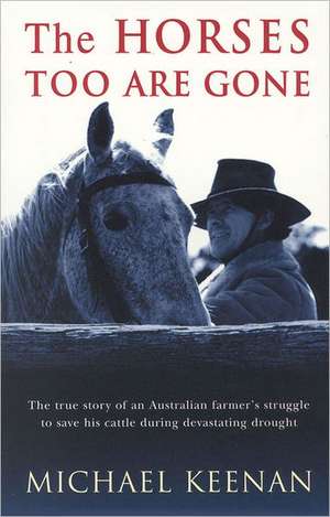 The Horses Too Are Gone de Mike Keenan