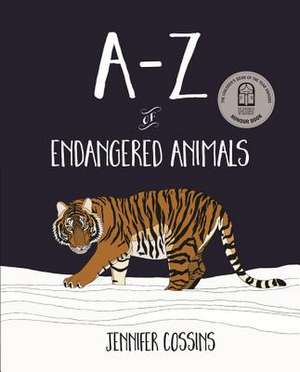 A-Z of Endangered Animals de Jennifer Cossins