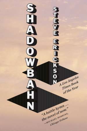 Shadowbahn de Steve Erickson