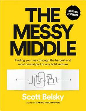 The Messy Middle de Scott Belsky