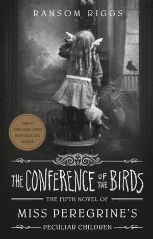 The Conference of the Birds de Ransom Riggs