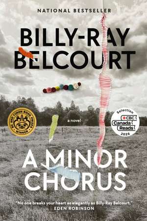 A Minor Chorus de Billy-Ray Belcourt