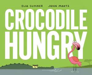 Crocodile Hungry de Eija Sumner