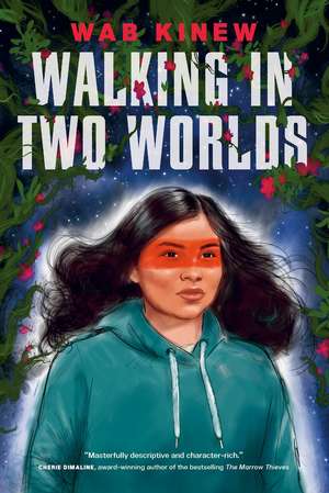 Walking in Two Worlds de Wab Kinew