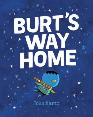 Burt's Way Home de John Martz