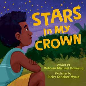 Stars in My Crown de Antonio Michael Downing