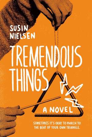 Tremendous Things de Susin Nielsen