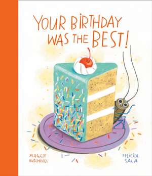 Your Birthday Was the Best! de Maggie Hutchings