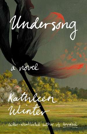 Undersong de Kathleen Winter