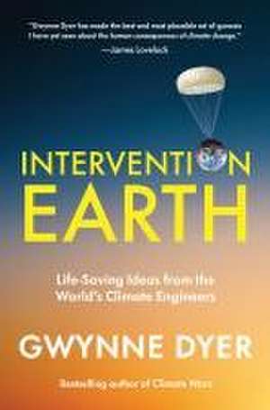 Intervention Earth de Gwynne Dyer