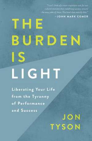 The Burden Is Light de Jon Tyson