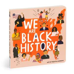 We Are Black History Board Book de Mudpuppy