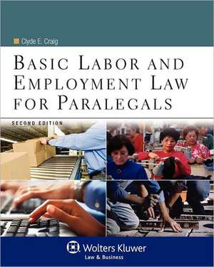 Basic Labor and Employment Law for Paralegals, Second Edition de Craig