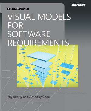 Visual Models for Software Requirements de Joy Beatty