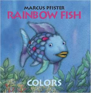 The Rainbow Fish Colors de Marcus Pfister