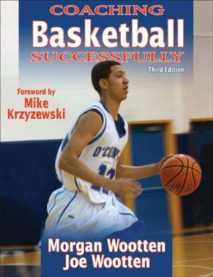 Coaching Basketball Successfully de Morgan Wootten