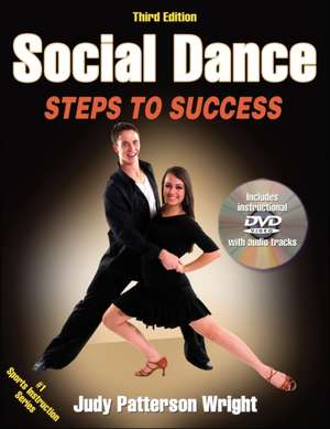 Social Dance – Steps to Success de Judy Patterson Wright