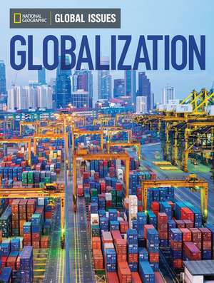 Global Issues: Globalization (On-Level) de National Geographic Learning