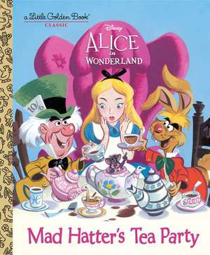 Mad Hatter's Tea Party (Disney Alice in Wonderland) de Jane Werner