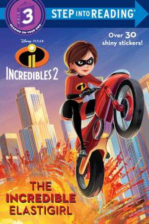 The Incredible Elastigirl (Disney/Pixar the Incredibles 2) de Natasha Bouchard