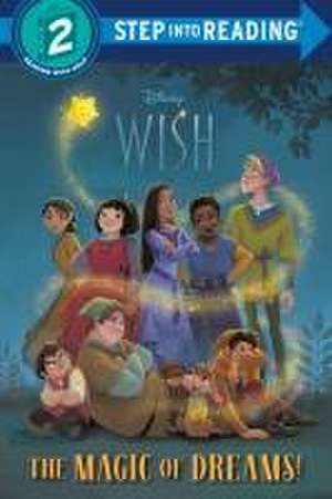 The Magic of Dreams! (Disney Wish) de Disney Storybook Art Team