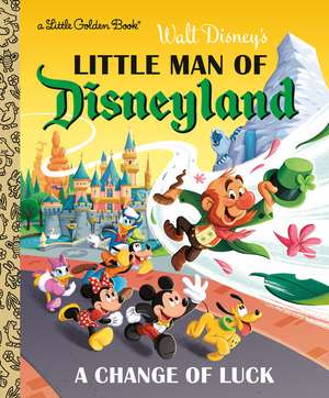 Little Man of Disneyland: A Change of Luck (Disney Classic) de Nick Balian