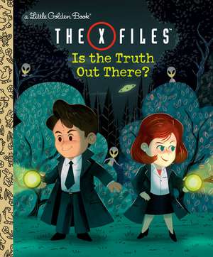 The X-Files: Is the Truth Out There? (Disney/Fox) de Geof Smith