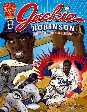 Jackie Robinson: Gran Pionero del Beisbol de Jason Glaser