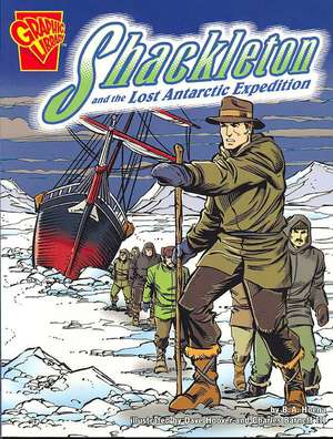 Shackleton and the Lost Antartic Expedition de Blake A. Hoena