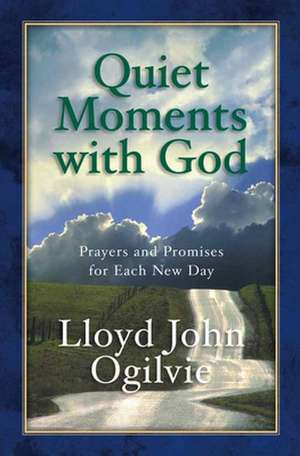 Quiet Moments with God de Lloyd John Ogilvie