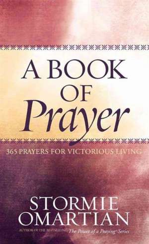 A Book of Prayer de Stormie Omartian