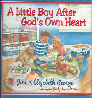 A Little Boy After God's Own Heart de Jim George