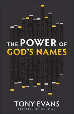 The Power of God's Names de Tony Evans