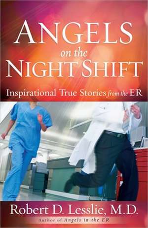 Angels on the Nightshift de Robert D. Lesslie