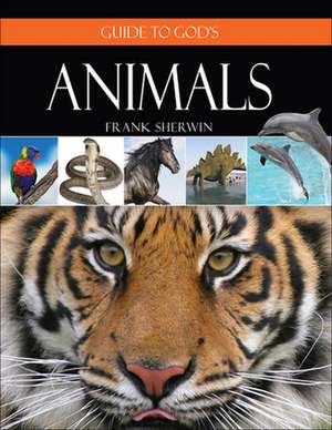 Guide to God's Animals de Frank Sherwin