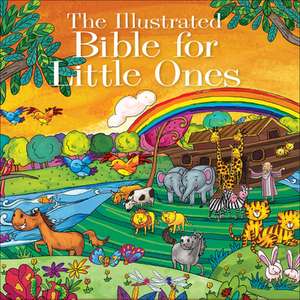 The Illustrated Bible for Little Ones de J. Emmerson-Hicks