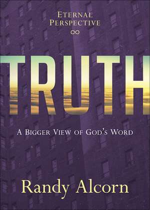 Truth de Randy Alcorn