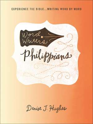 Word Writers(tm) Philippians de Denise J. Hughes