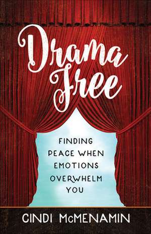 Drama Free de Cindi McMenamin