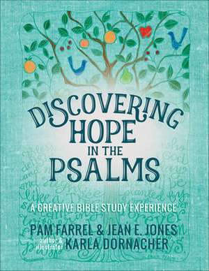 Discovering Hope in the Psalms de Pam Farrel