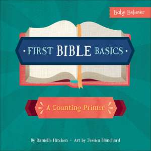 First Bible Basics de Danielle Hitchen